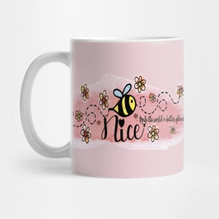 Be Nice - Make the World a Better Place! Includes Sweet Little Sticker Set of Flowers and Bees. (Version 1 - White) Mug